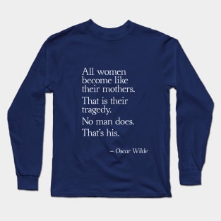 Oscar Wilde Quote Long Sleeve T-Shirt